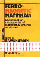 Ferromagnetic materials : a handbook on the properties of magnetically ordered substances. Vol.3