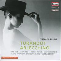 Ferruccio Busoni: Turandot; Arlecchino - Celina Lindsley (soprano); Friedrich Molsberger (bass); Gabriele Schreckenbach (alto); Gotthold Schwarz (baritone);...