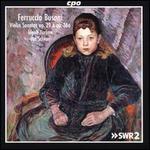 Ferruccio Busoni: Violin Sonatas Op. 29 & Op. 36a