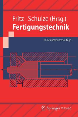 Fertigungstechnik - Fritz, A Herbert (Editor), and Schulze, Gunter (Editor), and Fritz, Herbert (Editor)