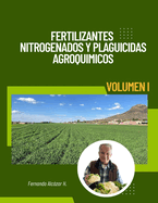 Fertilizantes Nitrogenados y Plaguicidas Agroqu?micos .: Volumen 1