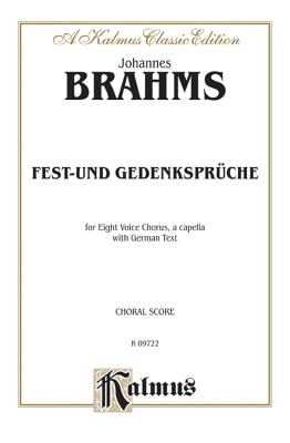 Fest-Und Gedenkspruche, Op. 109 - Brahms, Johannes (Composer)