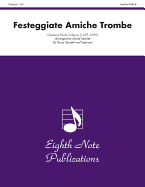 Festeggiate Amiche Trombe: Score & Parts