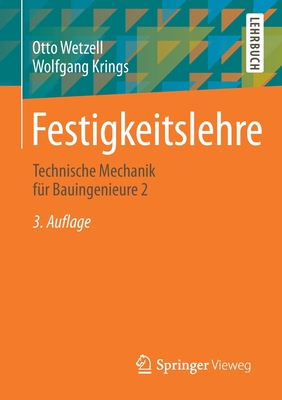 Festigkeitslehre: Technische Mechanik Fur Bauingenieure 2 - Wetzell, Otto, and Krings, Wolfgang