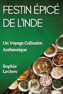 Festin ?pic? de l'Inde: Un Voyage Culinaire Authentique