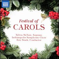 Festival of Carols - David Duncan (piano); Sherry Stark; Sylvia McNair (soprano); Indianapolis Symphonic Choir (choir, chorus);...