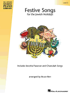 Festive Songs for the Jewish Holidays - Level 3: Hal Leonard Student Piano Library