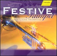 Festive Trumpet - Christian-Markus Raiser (organ); Pierre Kremer (trumpet); Rudi Scheck (trumpet)