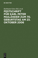 Festschrift Fr Karl Peter Mailnder Zum 70. Geburtstag Am 23. Oktober 2006