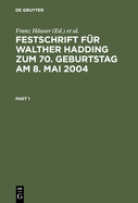 Festschrift Fr Walther Hadding Zum 70. Geburtstag Am 8. Mai 2004