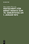 Festschrift F?r Ernst Heinitz Zum 70. Geburtstag Am 1. Januar 1972