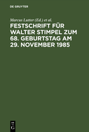 Festschrift F?r Walter Stimpel Zum 68. Geburtstag Am 29. November 1985