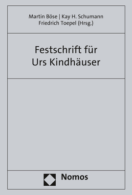 Festschrift Fur Urs Kindhauser Zum 70. Geburtstag - Bose, Martin (Editor), and Schumann, Kay H (Editor), and Toepel, Friedrich (Editor)