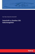 Festschrift Zu Goethes 150. Geburtstagsfeier