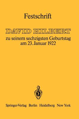 Festschrift: Zu Seinem Sechzigsten Geburtstag Am 23.Januar 1922 - Blumenthal, Otto (Editor), and Courant, Richard (Editor), and Hamel, Richard (Editor)