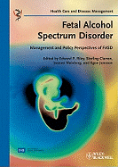 Fetal Alcohol Spectrum Disorder: Management and Policy Perspectives of FASD