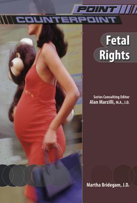 Fetal Rights - Marzilli, Alan (Editor), and Alan Marzilli