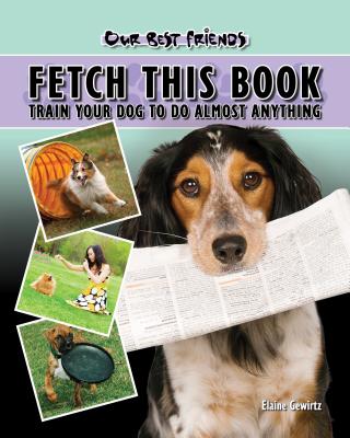 Fetch This Book - Gewirtz, Elaine Waldorf