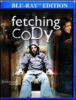 Fetching Cody [Blu-ray]