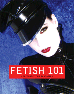 Fetish 101: Celebrate Your Fantasies