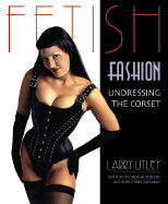 Fetish Fashion: Undressing the Corset
