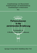 Fettemulsionen in Der Parenteralen Ernhrung: Symposion Im Juni 1976 in Stockholm
