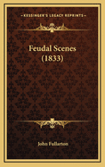 Feudal Scenes (1833)