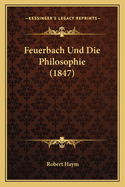 Feuerbach Und Die Philosophie (1847)