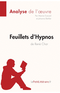 Feuillets d'Hypnos de Ren? Char (Analyse de l'oeuvre): Analyse compl?te et r?sum? d?taill? de l'oeuvre