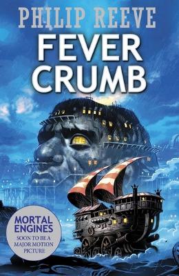 Fever Crumb - Reeve, Philip