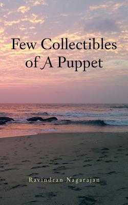 Few Collectibles of a Puppet - Nagarajan, Ravindran