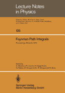 Feynman Path Integrals: Proceedings of the International Colloquium Held in Marseille, May 1978
