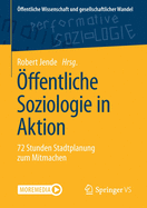 ?ffentliche Soziologie in Aktion: 72 Stunden Stadtplanung Zum Mitmachen