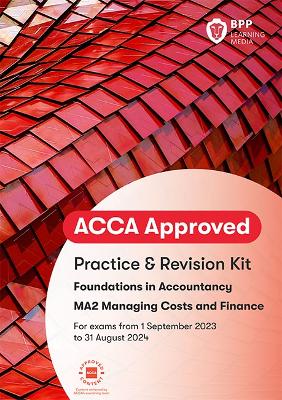 FIA Managing Costs and Finances MA2: Practice and Revision Kit - BPP Learning Media