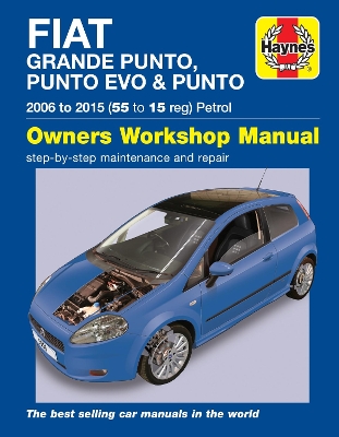 Fiat Grande Punto, Punto Evo and Punto Petrol (06 - 15) Haynes Repair Manual - Randall, Martynn