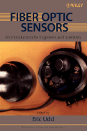 Fiber Optic Sensors: An Introduction for Engineers and Scientists