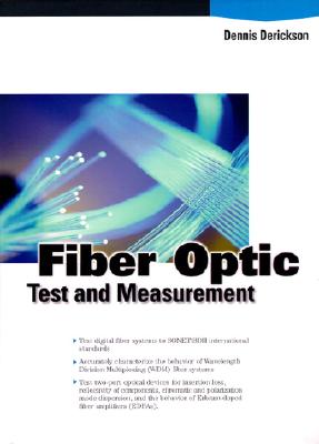 Fiber Optic Test and Measurement - Derickson, Dennis