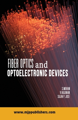 Fiber Optics - Arjunan, V, and Jose, Sujin P, and Mohan, S