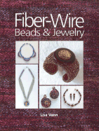 Fiber-Wire Beads & Jewelry - Vann, Lisa