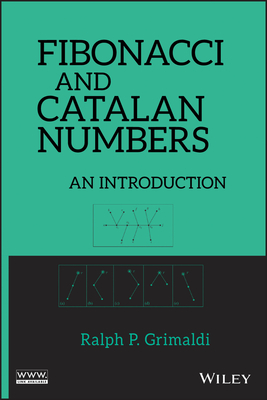 Fibonacci and Catalan Numbers: An Introduction - Grimaldi, Ralph