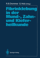 Fibrinklebung in Der Mund-, Zahn- Und Kieferheilkunde