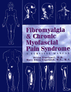 Fibromyalgia & Chronic Myofascial Pain Syndrome: A Survival Manual - Starlanyl, Devin J, M.D., and Copeland, Mary Ellen, MS, Ma, and Amand, R Paul