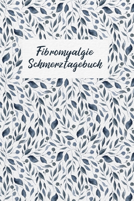 Fibromyalgie Schmerztagebuch: Tagebuch, Schmerzprotokoll f?r akute chronische Schmerzen zum ausf?llen, ankreuzen. Buch zur Dokumentation f?r Besuche beim Arzt, Abstimmung der Therapie, Medikamente der Krankheit.Geschenk, Geschenkidee bei Beschwerden - Meyer, Bjrn