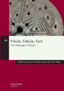 Fibula, Fabula, Fact: The Viking Age in Finland
