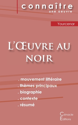 Fiche de lecture L'Oeuvre au noir de Marguerite Yourcenar (analyse litt?raire de r?f?rence et r?sum? complet) - Yourcenar, Marguerite