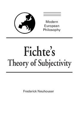 Fichte's Theory of Subjectivity - Neuhouser, Frederick
