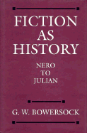 Fiction as History: Nero to Julian