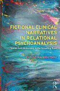 Fictional Clinical Narratives in Relational Psychoanalysis: Stories from Adolescence to the Consulting Room