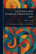 Fictitious and Symbolic Creatures in Art