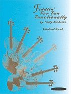 Fiddlin' for Fun Functionally: Student Book